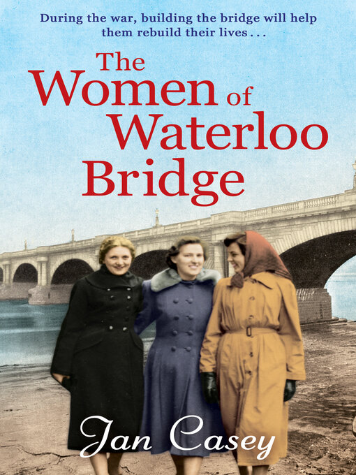 Title details for The Women of Waterloo Bridge by Jan Casey - Available